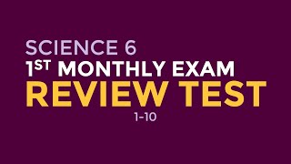 Sci 6 Reviewer - 1st Monthly Exam