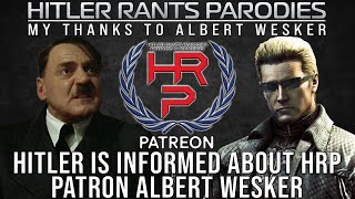 Hitler is informed about HRP Patron: Albert Wesker