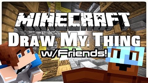 Minecraft Draw My Thing w/Friends! ( Mineplex Minigame )