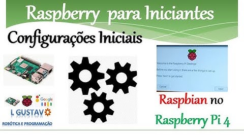 Vamos LIGAR nossa Raspberry Pi4 e fazer as configurações iniciais no Raspbian?