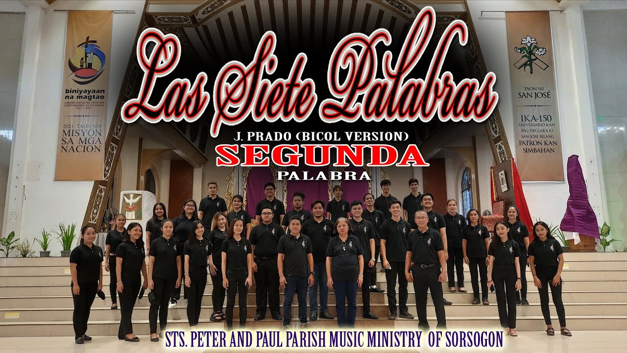 SEGUNDA PALABRA: Las Siete Palabras (J. Prado) BIKOL - SPPP Music Ministry Sorsogon