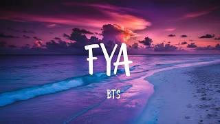 BTS - FYA (Lyrics) | (Loop video)