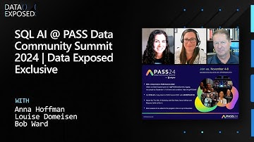 SQL AI @ PASS Data Community Summit 2024 | Data Exposed Exclusive
