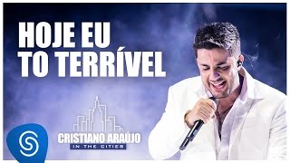 Cristiano Araújo - Hoje eu tô terrível - (DVD in The Cities) [Vídeo Oficial] Resimi