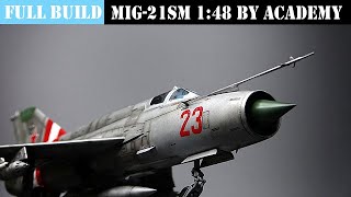 MIG-21SM by ACADEMY 1/48 scale model aircraft building