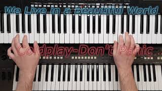 Don't Panic !!! We Live In A Beautiful World !!! Coldplay Cover By Yamaha & Korg Djx
