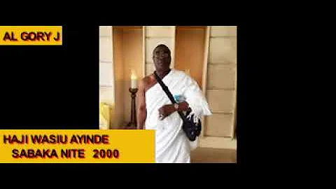 HAJI WASIU AYINDE  SABAKA NITE 2000