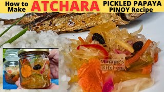 ATCHARA | PICKLED PAPAYA | Atsarang Papaya | EASY Pinoy ATCHARA RECIPE | How To Make Atchara Papaya
