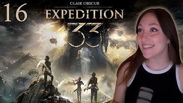 Strengthening Bonds | Clair Obscur: Expedition 33 | First Playthrough | Part 16