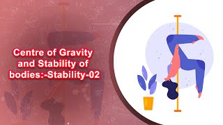 Centre of Gravity and Stability of bodies:-Stability-02