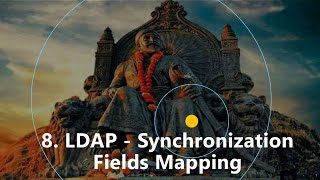 8. LDAP - Sycnhronization Fields Mapping