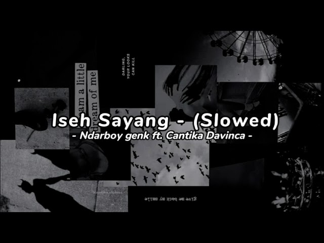 Iseh Sayang (slowed) - sampai habis air mataku usailah menangis - Ndarboy genk ft. Cantika Davinca class=