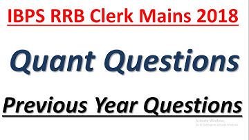 IBPS RRB Clerk Mains 2018 : Previous Year Quant Questions || Memory Based Quant Paper