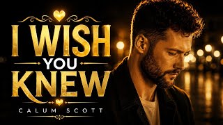 Calum Scott - I Wish You Knew ( Music Lyrics Video 2026 ) 