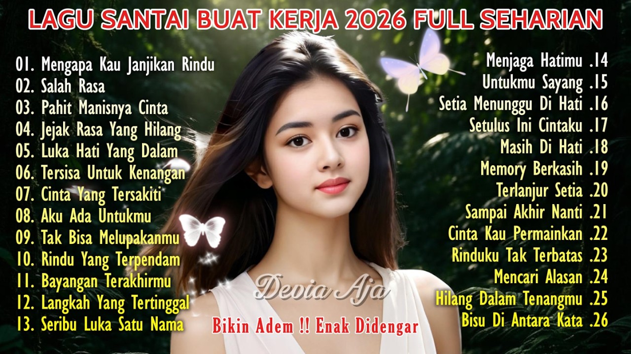 🎶LAGU TENANG TERPOPULER UNTUK KERJA 2026 | LAGU ADEM TERBAIK SEPANJANG MASA 2 JAM FULL ALBUM