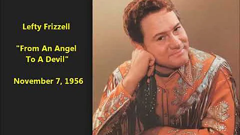Lefty Frizzell "From An Angel To A Devil" Grady Ma...