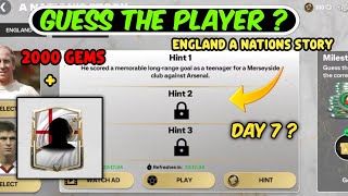 GUESS THE PLAYER | HOW TO GET ENGLAND A NATION'S STORY DAY 7 ANSWER SHARDS IN EA FC FIFA MOBILE 26