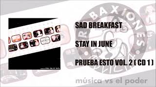 Sad Breakfast - Stay in june (Prueba esto Vol. 2)