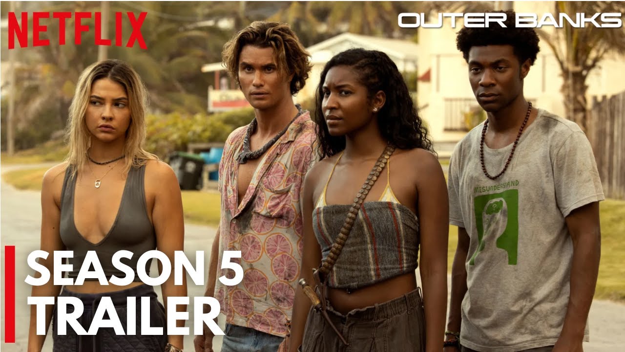 Outer Banks Season 5 Official Trailer Netflix Release Date And First