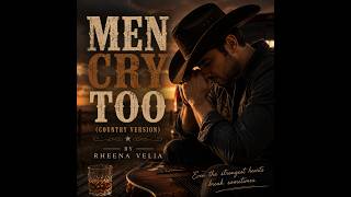 Men Cry Too (Country Version)