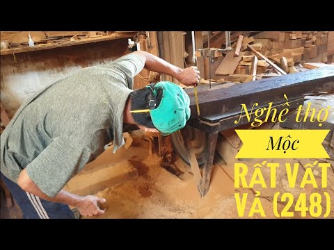 Video CÓ THỂ bạn chưa biết,nghề thợ Mộc ,rất vất vả và độc... - youtube