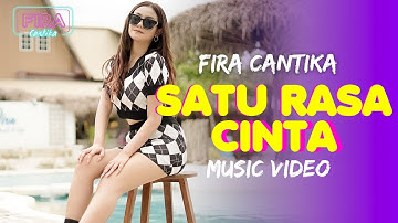 Fira Cantika - Satu Rasa Cinta (Official Music Video)