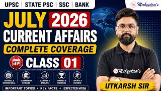 🚀 July Current Affairs 2026 | Class 01 | Most Important Current Affairs | Utkarsh Sir