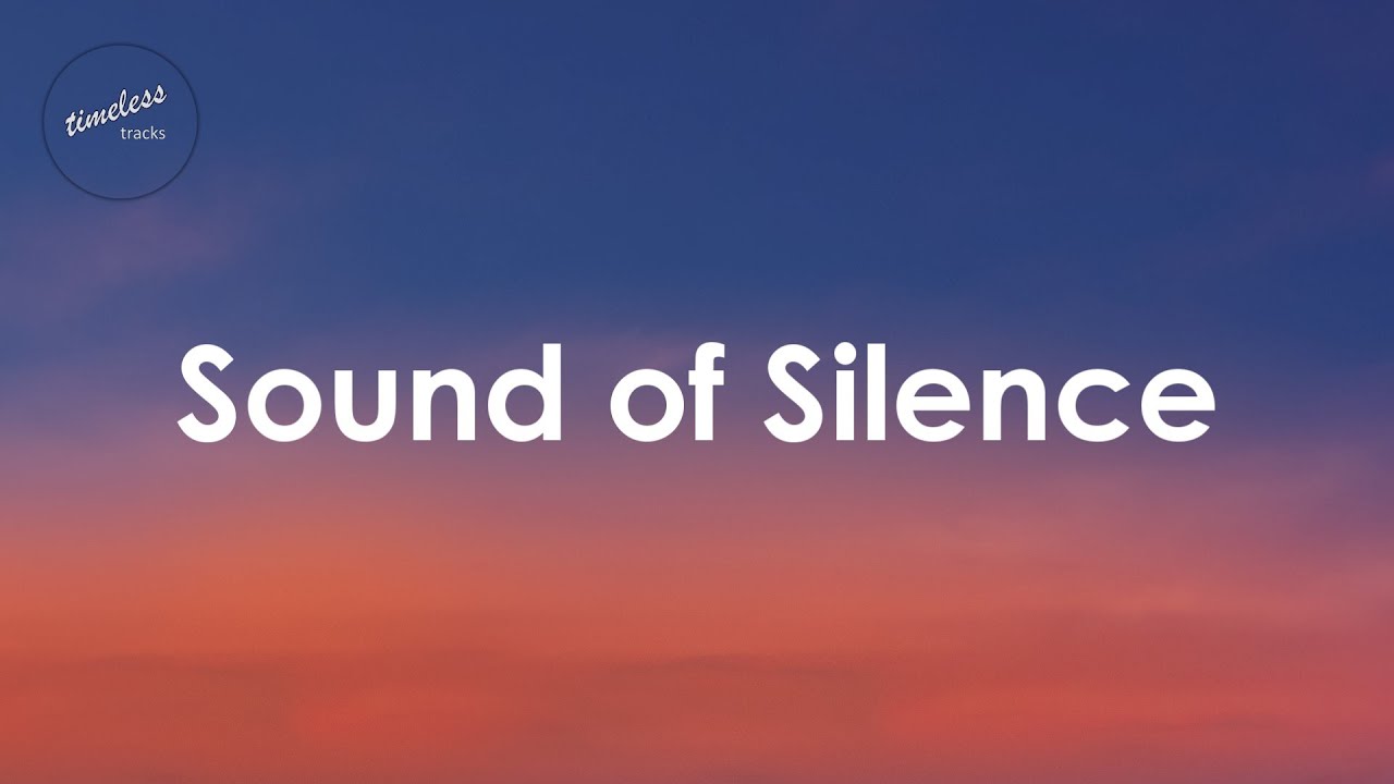 Simon & Garfunkel - The Sound of Silence (Lyrics) Simon & Garfunkel - The Sound of Silence (Lyrics)