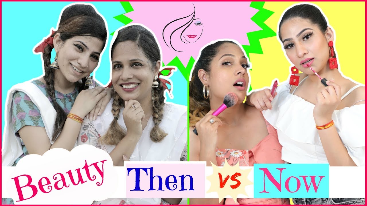 BEAUTY - Then vs Now..| #Fun #Sketch #RolePlay #Anaysa #ShrutiArjunAnand -  YouTube