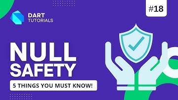 Null Safety in Dart & Flutter | Dart Tutorial #18