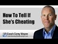 How To Tell If She's Cheating