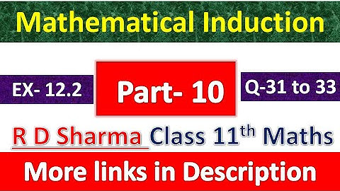 Mathematical Induction | Class 11th Maths R D Sharma Solution | Dhanpat Rai Publication | Part 10