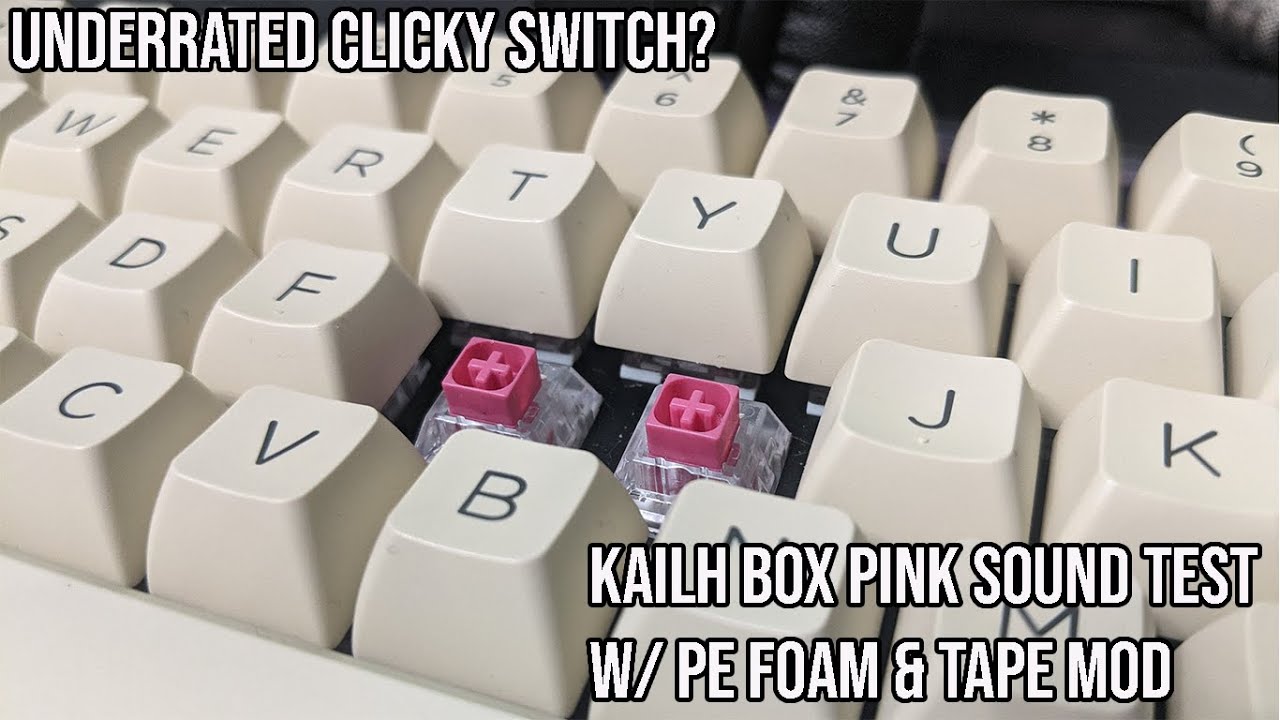 Kailh Box Pink w/ PE Foam & Tape Mod (NK65 Entry) YouTube