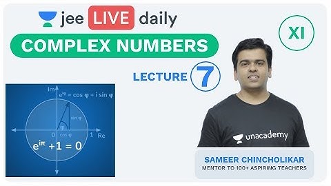 JEE Mains: Complex Numbers L 7 | Unacademy JEE | IIT JEE Mathematics | Sameer Sir
