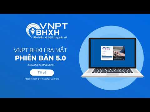 Giới thiệu phần mềm kê khai BHXH điện tử VNPT-BHXH 5.0 (mới)