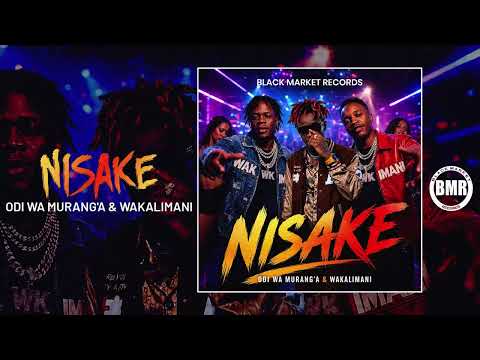 Odi Wa Murang'a & Wakalimani - Nisake | Official Audio