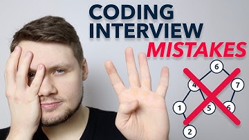 4 Common Mistakes In Coding Interviews