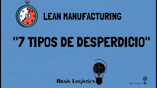 Lean Manufacturing &quot;7 Desperdicios&quot;