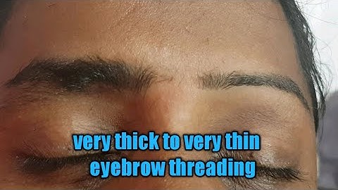 Very thick to very thin eyebrow threading