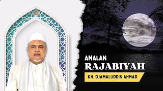 Amalan Bulan Rajab | KH DJAMALUDDIN AHMAD