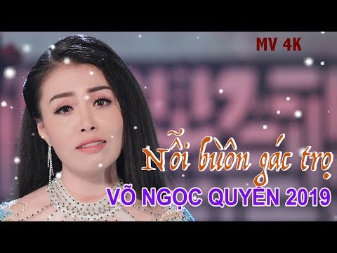 Video NỖI BUỒN GÁC TRỌ | VÕ NGỌC QUYỀN | Tân cổ giao duyên... - youtube