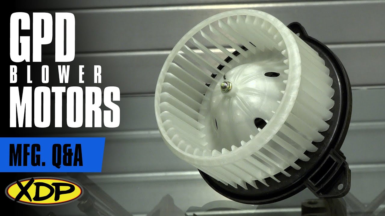 GPD Blower Motors | XDP Q&A: