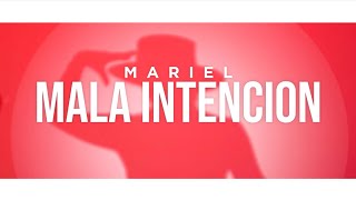 Mariel- Mala Intención (video oficial)