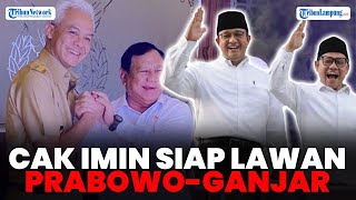 CAK IMIN SIAP LAWAN PRABOWO-GANJAR | RESPONS ISU 2 POROS KOALISI | PILPRES 2024