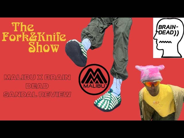 Brain Dead x Malibu Sandals Review / Try - On / The Fork&Knife 