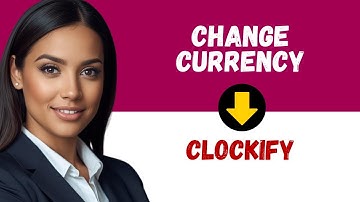 How to Update Currency in Clockify Account | Change Currency in Clockify Workspace