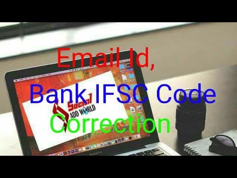 Email Id, Bank Ifsc Code Correction If Incorrect