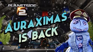 AURAXIMAS IS HERE FOR PLANETSIDE 2