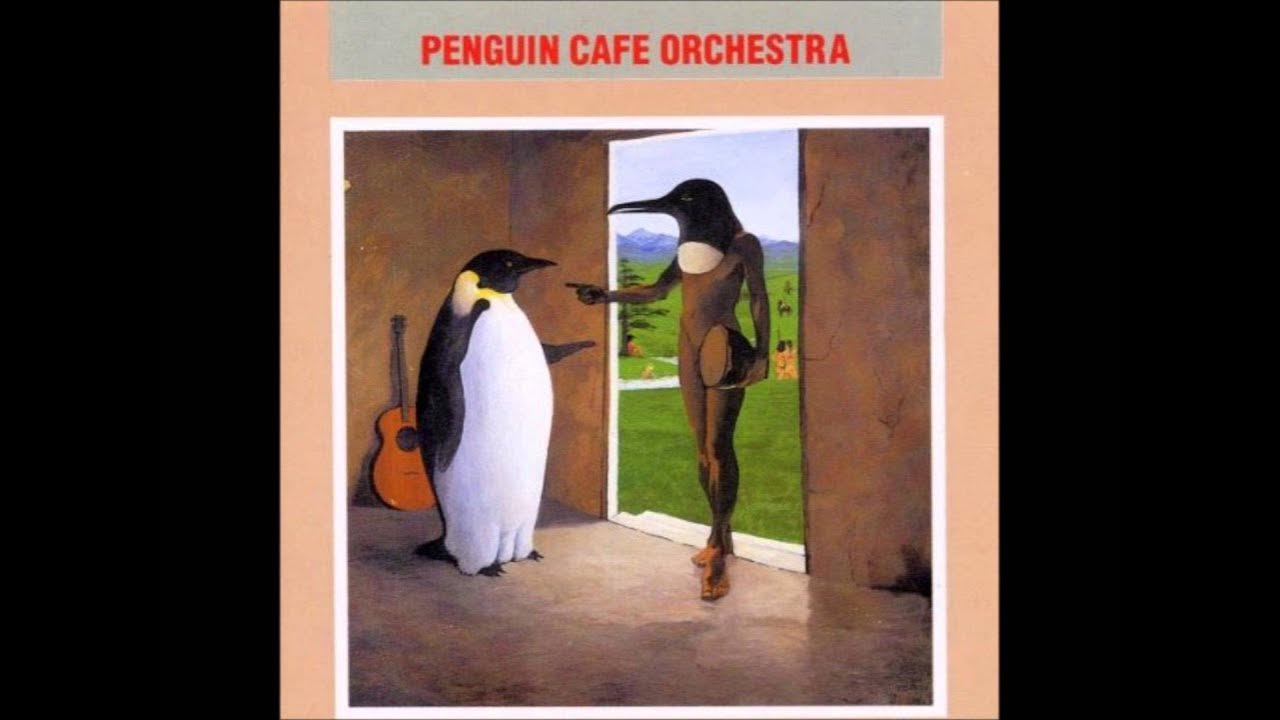 Yodel 2 - Penguin Cafe Orchestra Yodel 2 - Penguin Cafe Orchestra
