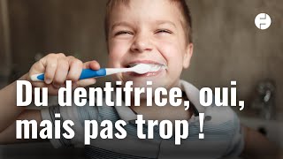 Pourquoi il ne faut pas que les enfants utilisent trop de dentifrice ?